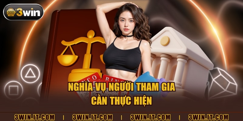 Nghĩa vụ người tham gia cần thực hiện